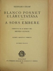Bernard Shaw - Blanco Posnet elárultatása/A sors embere [antikvár]