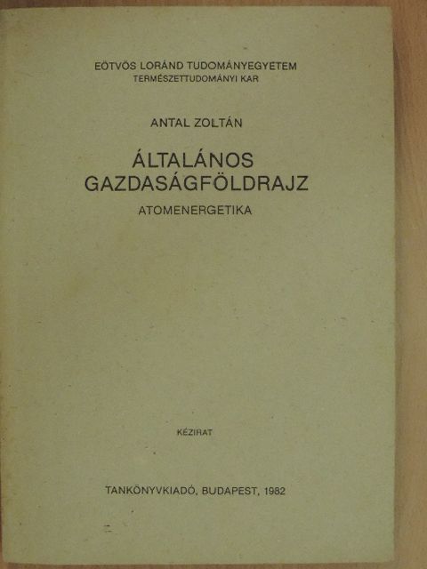 Antal Zoltán - Általános gazdaságföldrajz [antikvár]