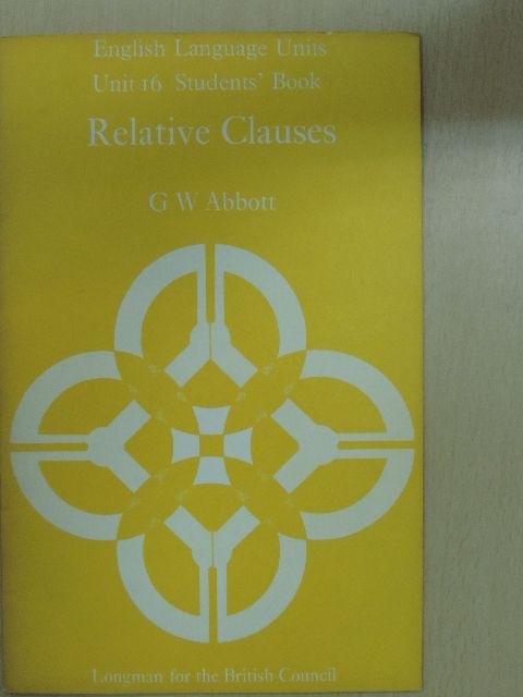 G. W. Abbott - Relative Clauses - Students' Book [antikvár]