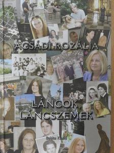 Acsádi Rozália - Láncok, láncszemek [antikvár]