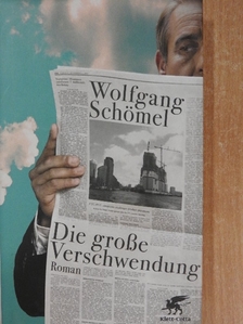 Wolfgang Schömel - Die große Verschwendung [antikvár]