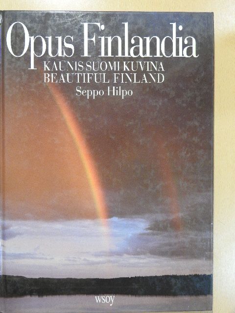 Eija Kämäräinen - Opus Finlandia/Kaunis Suomi Kuvina/Beautiful Finland [antikvár]