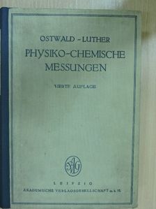 Robert Luther - Hand- und Hilfsbuch zur Ausführung physikochemischer Messungen [antikvár]