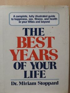 Dr. Miriam Stoppard - The Best Years of Your Life [antikvár]