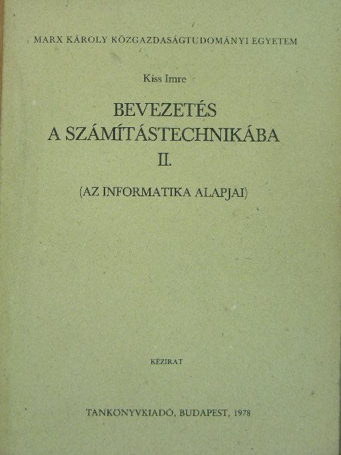 Kiss Imre - Bevezetés a számítástechnikába II. [antikvár]