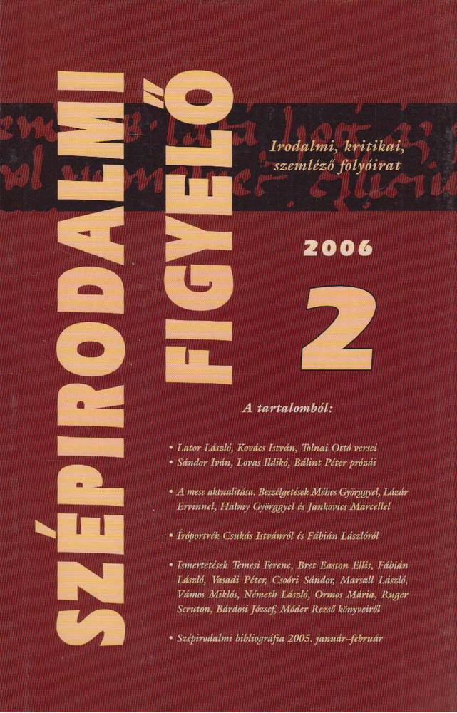 Csillag István (szerk.) - Szépirodalmi Figyelő 2006/2. [antikvár]
