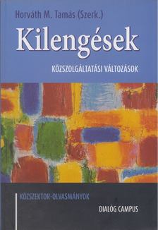 Horváth M. Tamás (szerk.) - Kilengések [antikvár]
