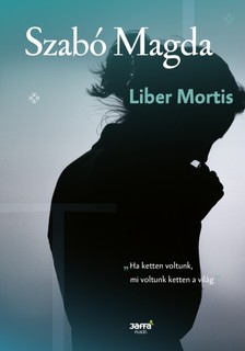 SZABÓ MAGDA - Liber Mortis [eKönyv: epub, mobi]