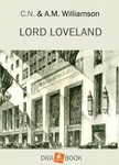 Williamson C.N. és A.M. - Lord Loveland [eKönyv: epub, mobi]