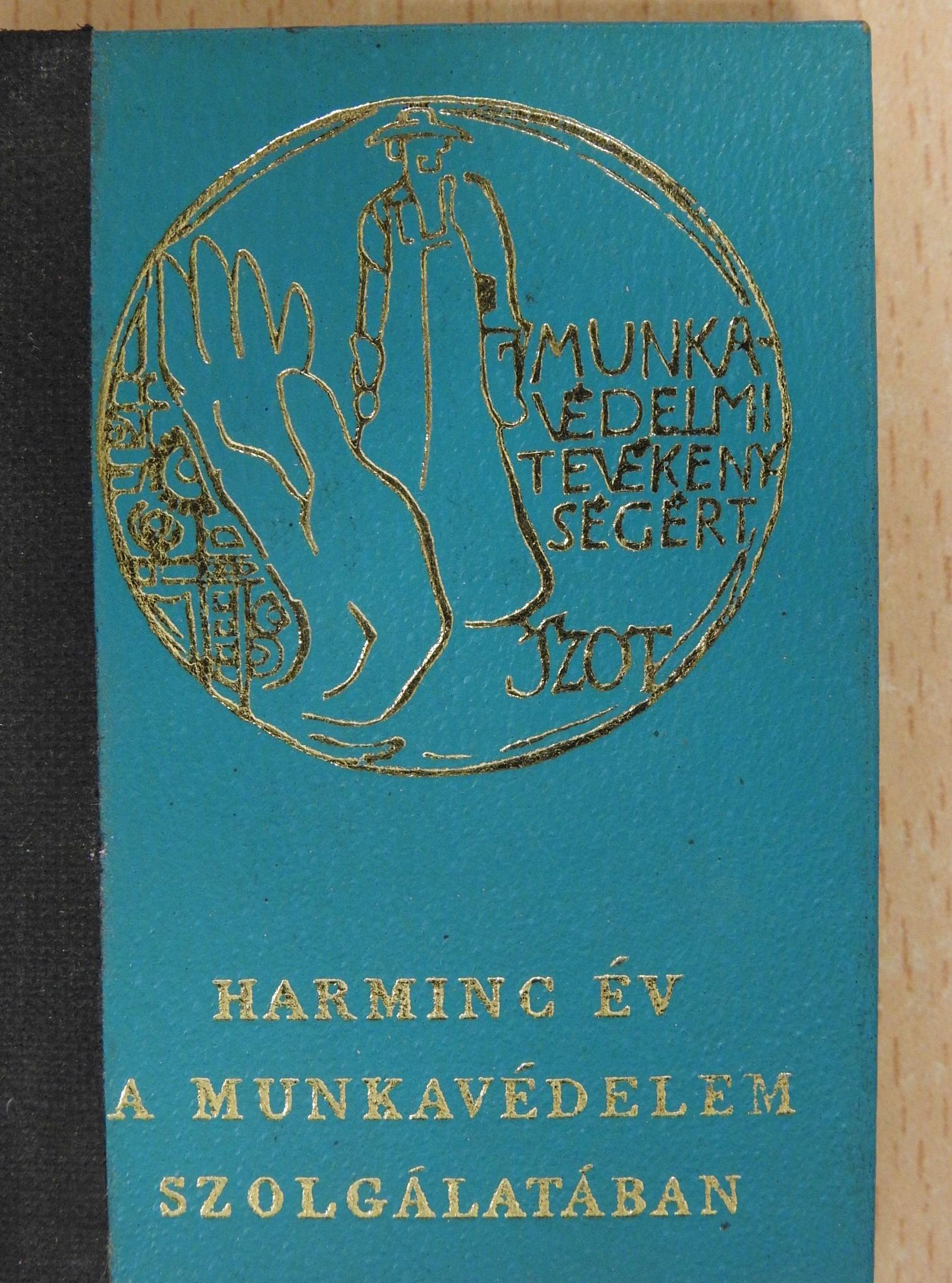 Harminc év a munkavédelem szolgálatában (minikönyv) (dedikált példány) [antikvár]