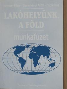 Dr. Nemerkényi Antal - Lakóhelyünk, a Föld - Munkafüzet [antikvár]