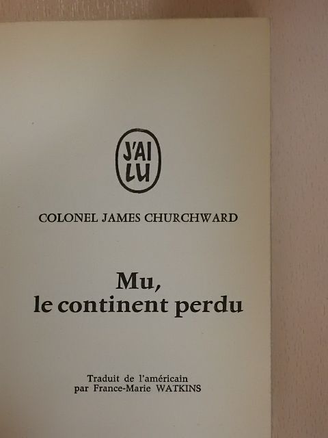 Colonel James Churchward - Mu, le continent perdu [antikvár]