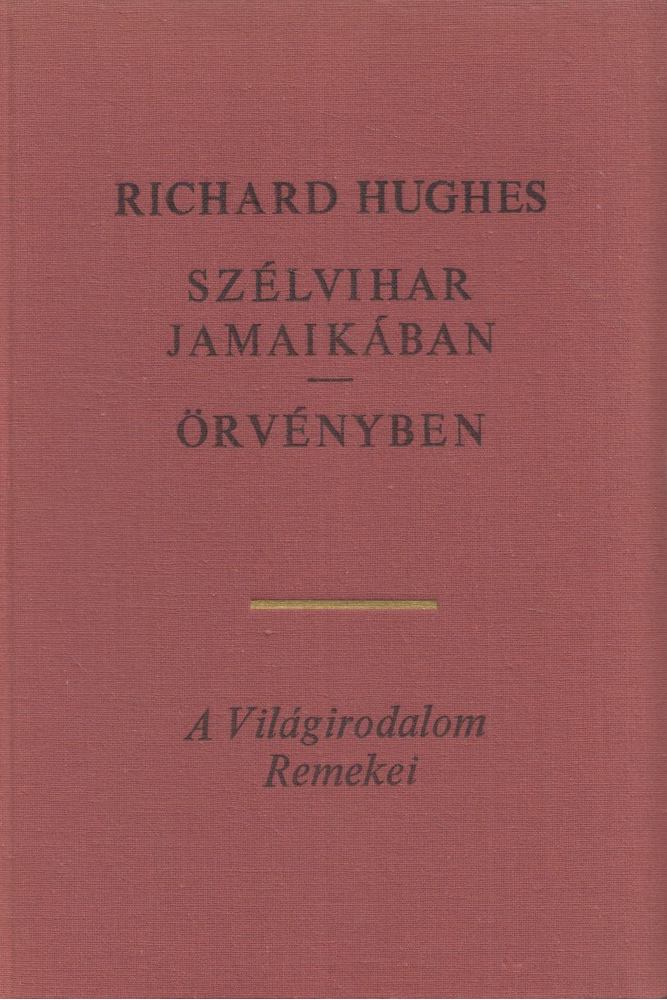 Hughes, Richard - Szélvihar Jamaikában / Örvényben [antikvár]
