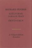 Hughes, Richard - Szélvihar Jamaikában / Örvényben [antikvár]