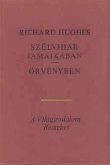 Hughes, Richard - Szélvihar Jamaikában / Örvényben [antikvár]