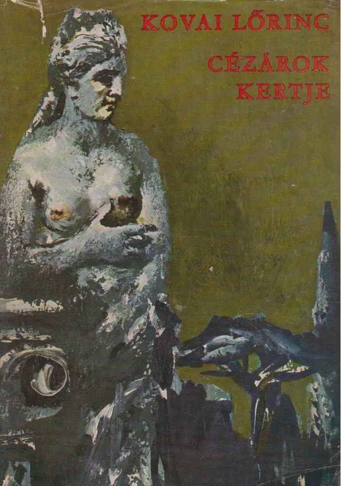 KOVAI LŐRINC - Cézárok kertje [antikvár]