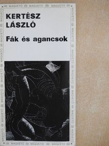 Kertész László - Fák és agancsok [antikvár]