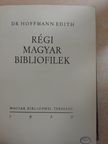 Dr. Hoffmann Edith - Régi magyar bibliofilek [antikvár]