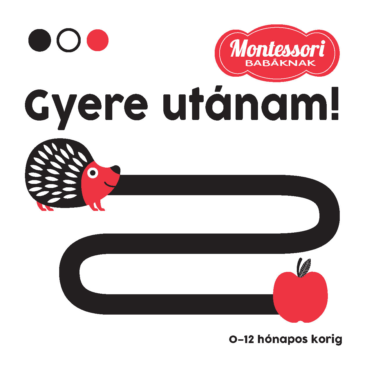 .- - Gyere utánam