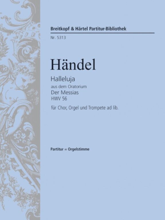 HAENDEL - HALLELUJA AUS DEM ORATORIUM DER MESSIAS HWV 56 PARTITUR = ORGELSTIMME