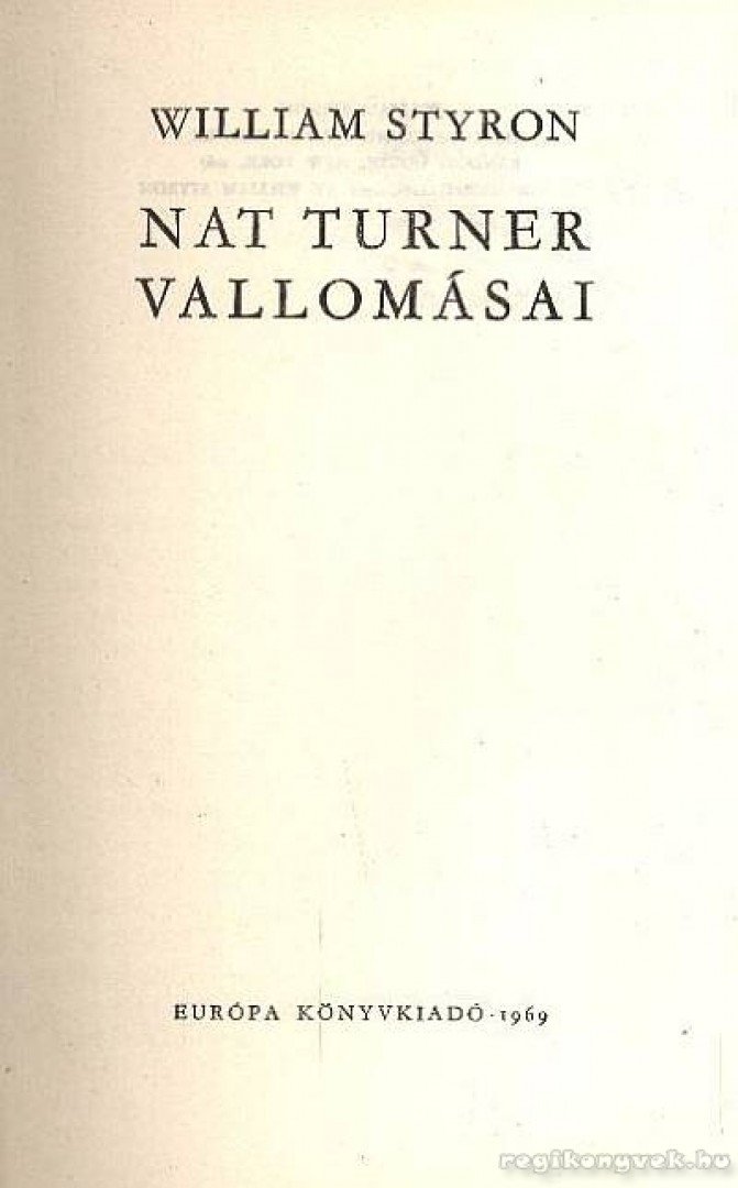 William STYRON - Nat Turner vallomásai [antikvár]