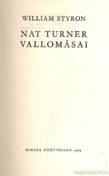 William STYRON - Nat Turner vallomásai [antikvár]