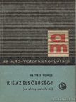 Matykó Vilmos - Kié az elsőbbség? [antikvár]