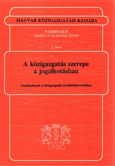 Fogarasi József - A közigazgatás szerepe a jogalkotásban [antikvár]