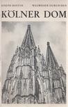 Hoster, Joseph - Wegweiser durch den Kölner Dom [antikvár]