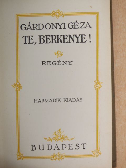Gárdonyi Géza - Te, Berkenye! [antikvár]