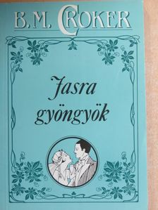 B. M. Croker - Jasra gyöngyök [antikvár]