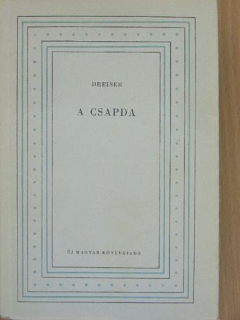Theodore Dreiser - A csapda/Szabadulás [antikvár]