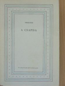 Theodore Dreiser - A csapda/Szabadulás [antikvár]