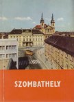 Horváth Ferenc (szerk.), Fodor Henrik, Horváth Ernő, Kiss Sándor, Lőrinc Károly, Szentléleky Tihamér - Szombathely [antikvár]