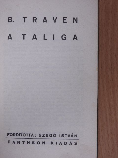 B. Traven - A taliga [antikvár]