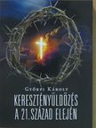 Győrfi Károly - Keresztényüldözés a 21. század elején [antikvár]