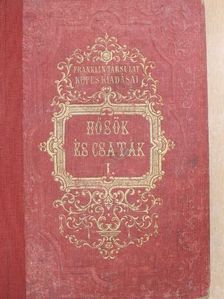 Fényes Elek - Hősök és csaták I. [antikvár]
