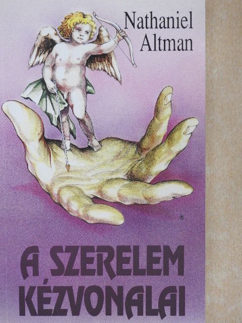 Nathaniel Altman - A szerelem kézvonalai [antikvár]