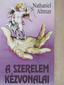Nathaniel Altman - A szerelem kézvonalai [antikvár]