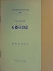Chr. W. Gluck - Gluck: Orfeusz [antikvár]