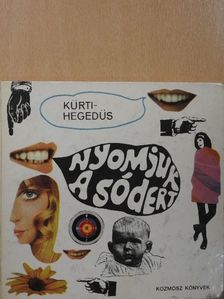 Kürti András - Nyomjuk a sódert [antikvár]
