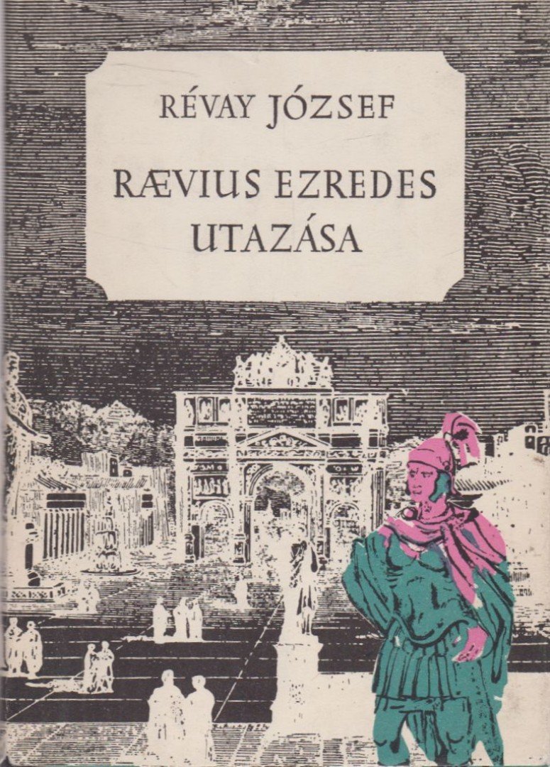 RÉVAY JÓZSEF - Raevius ezredes utazása [antikvár]