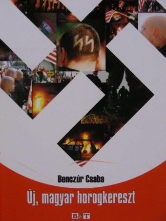 Benczúr Csaba - Új, magyar horogkereszt [antikvár]