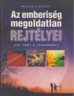 Bedi Anikó (szerk.), Dibás Gabriella - Az emberiség megoldatlan rejtélyei [antikvár]