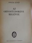 Pólya Jenő - Az orvostudomány regénye [antikvár]