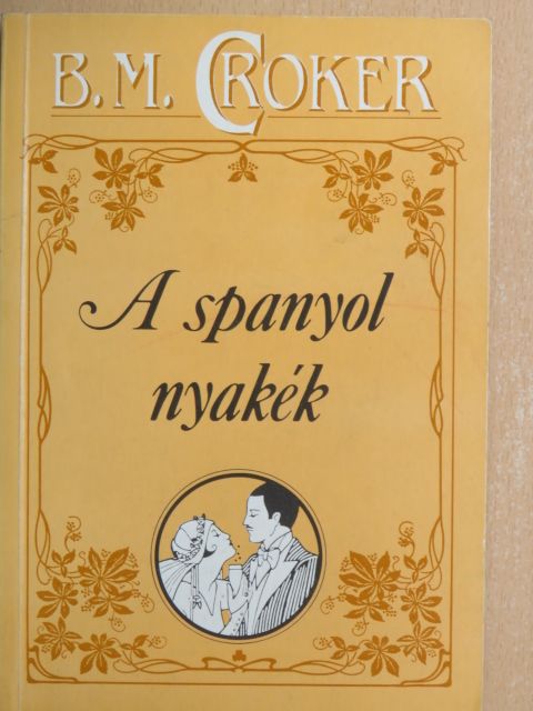 B. M. Croker - A spanyol nyakék [antikvár]