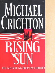 Michael Crichton - Rising Sun [antikvár]