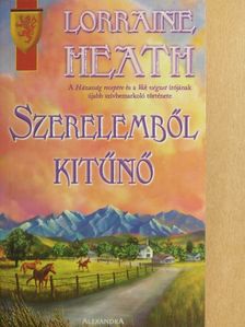 Lorraine Heath - Szerelemből kitűnő [antikvár]