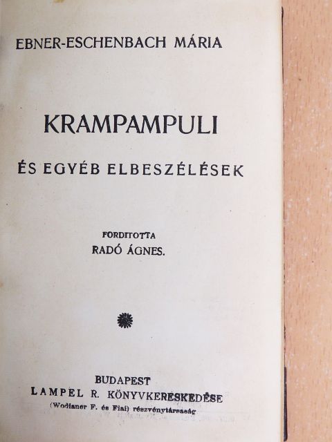 Aage Madelung - Krampampuli és egyéb elbeszélések/Arkádiai legenda/Az óriás/Elbeszélések/A szív/Visszahív a múlt/Egy fiu szenvedése/Szaidzsa és egyéb elbeszélések [antikvár]