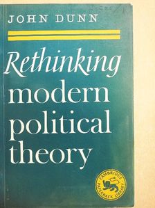 John Dunn - Rethinking Modern Political Theory [antikvár]